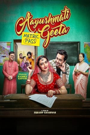 Aayushmati Geeta Matric Pass 2024 Hindi Dubbed 1080p CAMRip