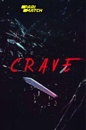 Crave 2024 Hindi Dubbed 1080p CAMRip